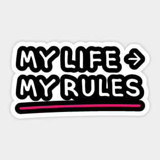 MY LIFE – MY RULES (Cool Printing Sayings by INKYZONE) Sticker